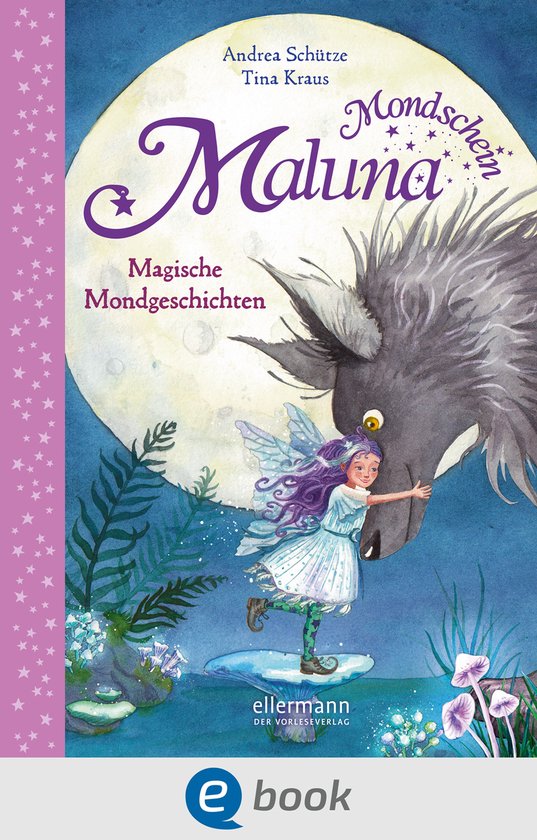 Maluna Mondschein - Maluna Mondschein. Magische Mondgeschich ... - cover