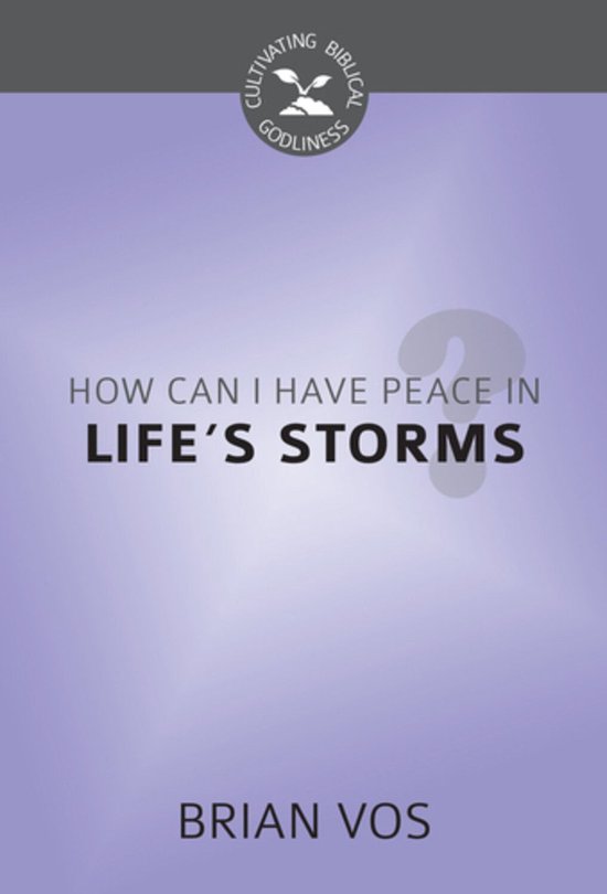 Cultivating Biblical Godliness Series - How Can I Have Peace ... - cover