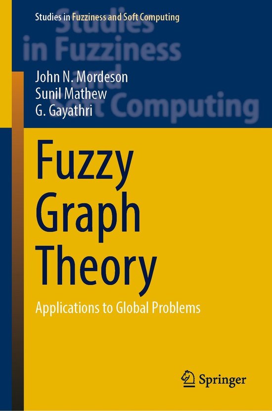 Studies in Fuzziness and Soft Computing424- Fuzzy Graph Theo ... - cover