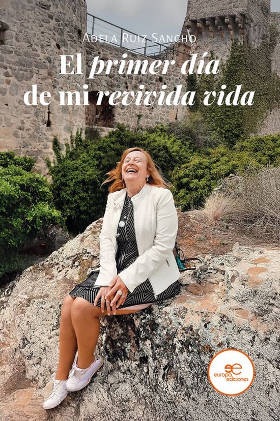 El primer día de mi revivida vida