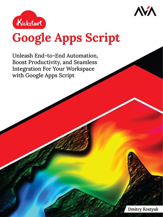 Kickstart Google Apps Script: Unleash End-to-End Automation, ... - cover