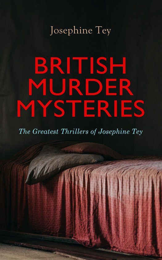 BRITISH MURDER MYSTERIES: The Greatest Thrillers of Josephin ... - cover