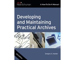 How-To-Do-It Manuals - Developing and Maintaining Practical Archives