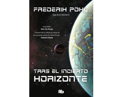 La Saga de los Heechee 2 - Tras el incierto horizonte (La Saga de los Heechee 2)
