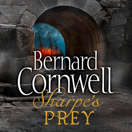 The Sharpe Series- Sharpe’s Prey - cover