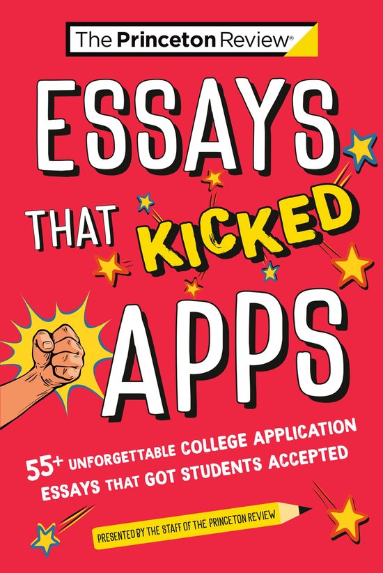 College Admissions Guides - Essays that Kicked Apps: 55+ Unf ... - cover