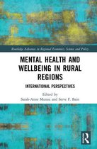 Routledge Advances in Regional Economics, Science and Policy - Mental Health and Wellbeing in Rural Regions