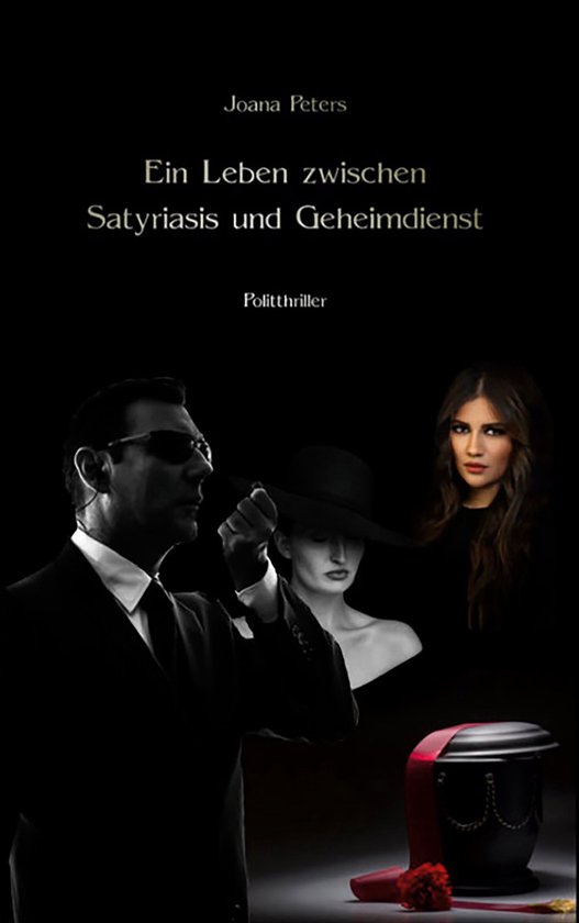 Ein Leben zwischen Satyriasis und Geheimdienst - cover