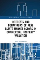 Routledge Studies in International Real Estate - Interests and Behaviours of Real Estate Market Actors in Commercial Property Valuation