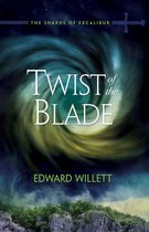 The Shards of Excalibur 2 - Twist of the Blade