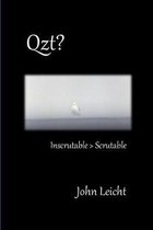 Qzt?: Inscrutable > Scrutable