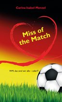Miss of the Match 1 - Miss of the Match