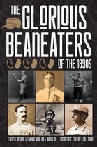 SABR Digital Library 73 - The Glorious Beaneaters of the 1890s