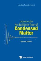 Lectures On The Non-equilibrium Theory Of Condensed Matter (Second Edition)