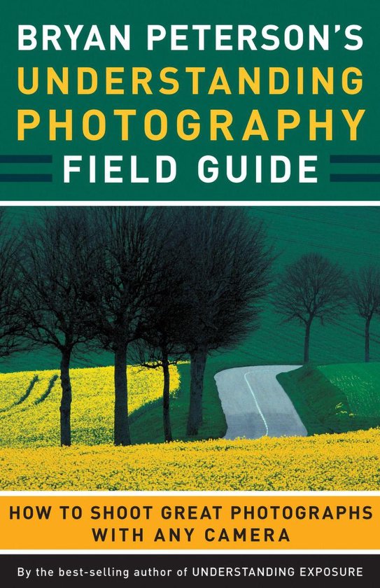 Bryan Peterson's Understanding Photography Field Guide - cover
