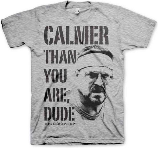 The Big Lebowski Heren Tshirt -L- Calmer Than You Are, Dude Grijs