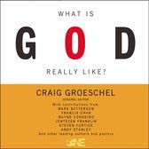 What Is God Really Like?