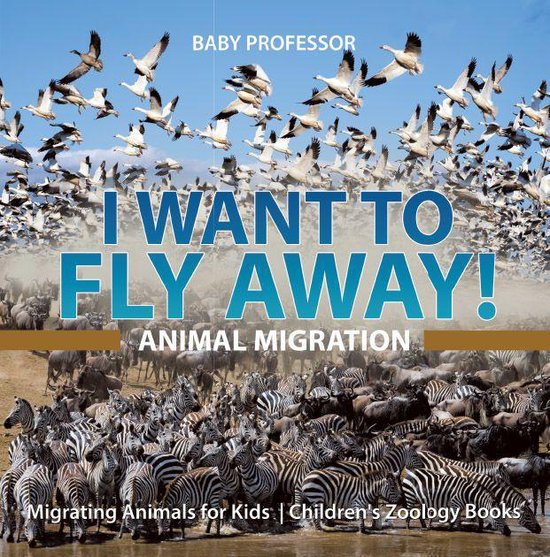 Foto: I want to fly away animal migration migrating animals for kids children s zoology books