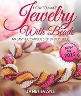How To Make Jewelry With Beads: An Easy & Complete Step By Step Guide