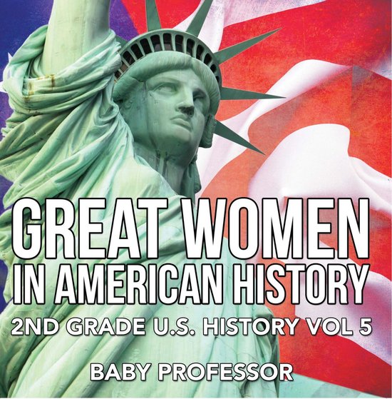Great Women In American History 2nd Grade U.S. History Vol 5 - cover