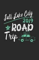 Salt Lake City Road Trip 2019: Salt Lake City Notebook - Salt Lake City Vacation Journal - 110 White Blank Pages - 6 x 9 - Salt Lake City Notizbuch -