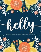 Kelly: Notebook - Libreta - Cahier - Taccuino - Notizbuch: 110 pages paginas seiten pagine: Modern Florals First Name Noteboo