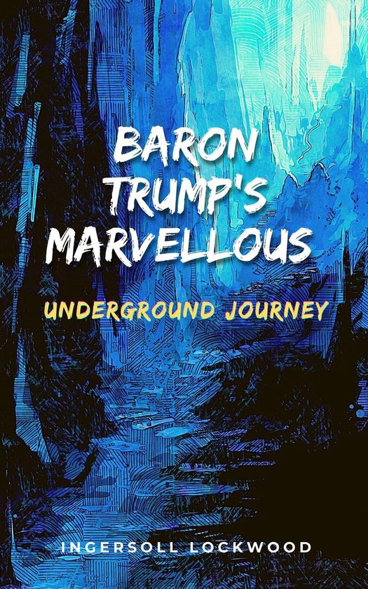 Baron Trump's Marvellous Underground Journey - cover