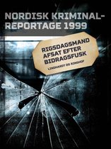 Nordisk Kriminalreportage - Rigsdagsmand afsat efter bidragsfusk