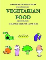 Coloring Book for 2 Year Olds (Vegetarian Food)
