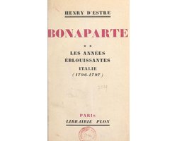 Bonaparte (2). Les années éblouissantes : Italie (1796-1797)