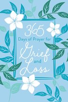 365 Days of Prayer - 365 Days of Prayer for Grief and Loss