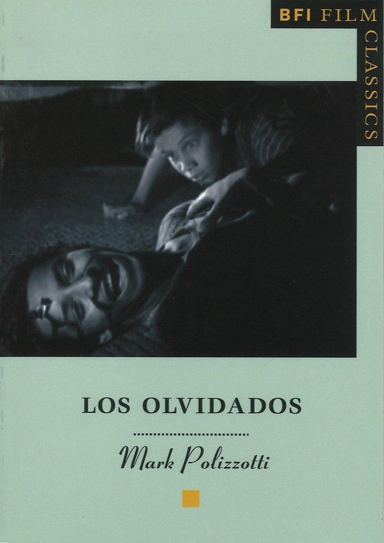 BFI Film Classics - Los Olvidados