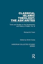 Variorum Collected Studies - Classical Islamic Theology: The Ash`arites