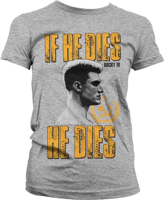 Rocky Dames Tshirt -L- If He Dies, He Dies Grijs