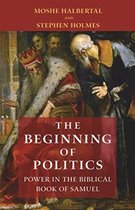 The Beginning of Politics – Power in the Biblical Book of Samuel