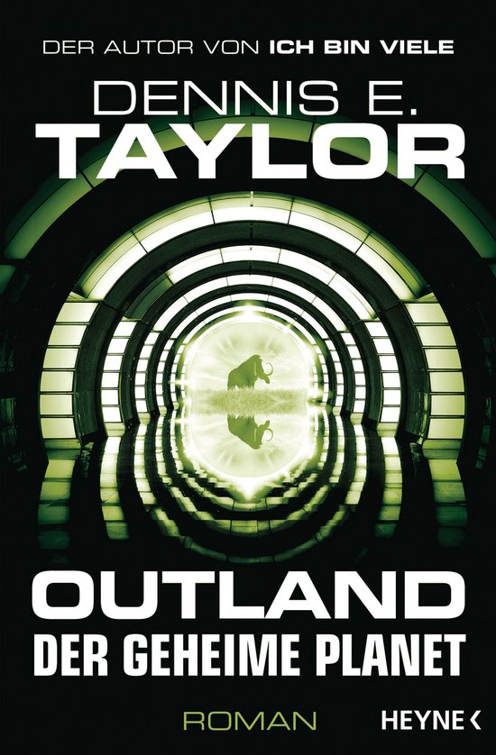 Boekomslag van 'Outland - Der geheime Planeet' van Dennis E. Taylor, met een futuristische tunnel en een olifant in het midden.