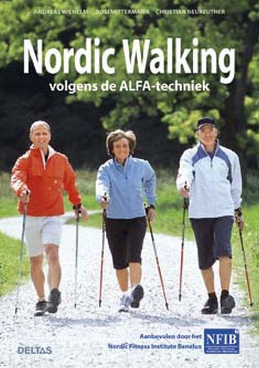 Nordic Walking Volgens De Alfa-Techniek, Andreas Wilhelm | 9789044714470 |  Boeken | bol.com