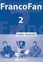 Francofan 2 - cahier d'activités