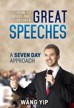 How to create and deliver great speeches