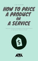 How to Price a Product or a Service