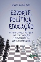 Educação e Pedagogia - Esporte, política, educação