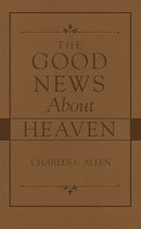 The Good News About Heaven
