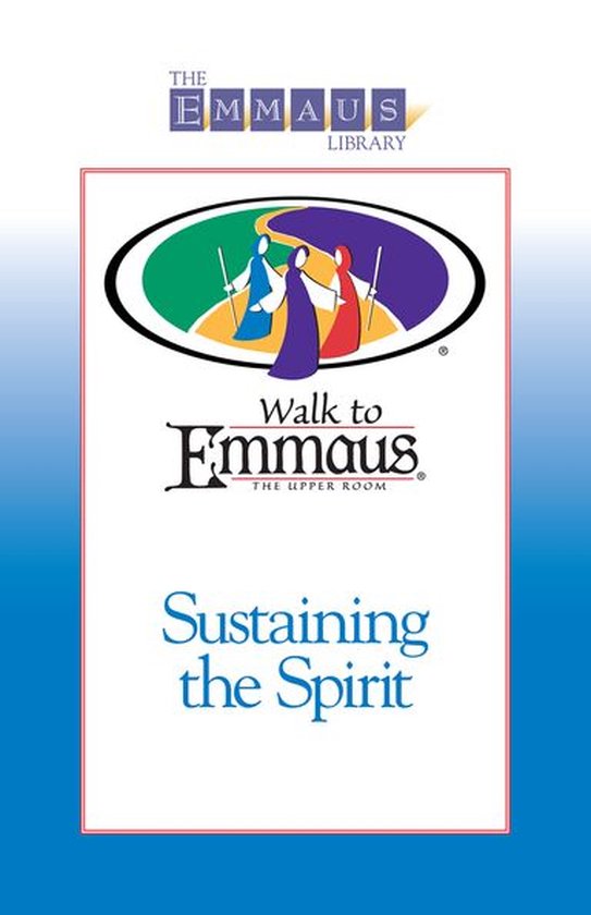 The Emmaus Library Series Sustaining the Spirit (ebook), William F