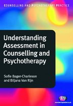 Counselling and Psychotherapy Practice Series - Understanding Assessment in Counselling and Psychotherapy