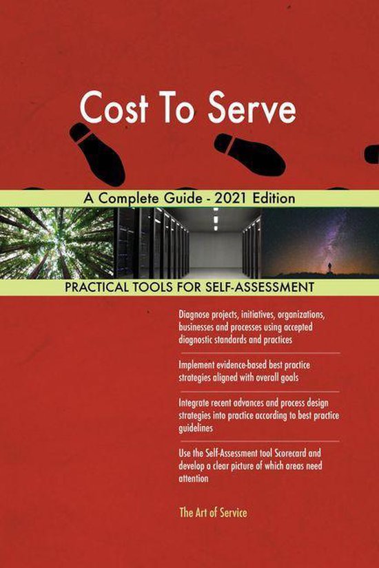 Cost To Serve A Complete Guide - 2021 Edition (ebook), Gerardus Blokdyk ...