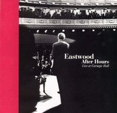 Eastwood After Hours - Live At Carnegie Hall