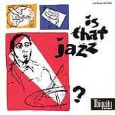 Is That Jazz? Vol. 1