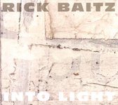 Rick Baitz: Into Light