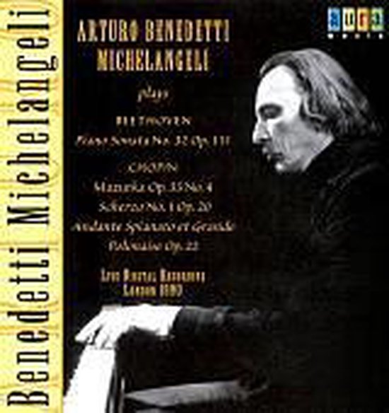 Arturo Benedetti Michelangeli plays Beethoven & Chopin