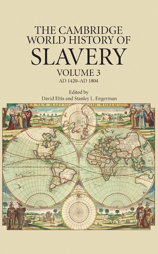 Boekomslag: "The Cambridge World History of Slavery Volume 3 AD 1420-AD 1804" met een oude wereldkaart en figuren.